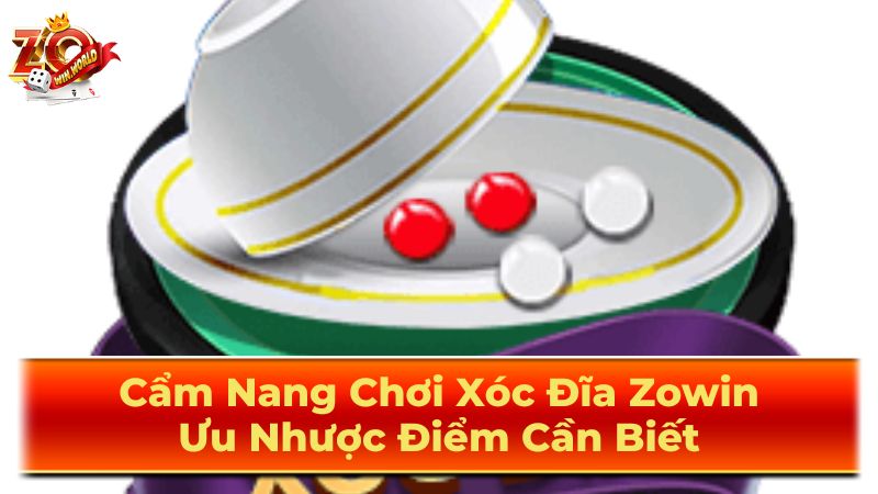 Cẩm Nang Chơi Xóc Đĩa Zowin: Ưu Nhược Điểm Cần Biết 1 Luật chơi xóc đĩa cơ bản