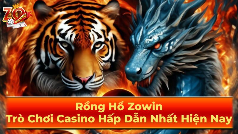 Rồng Hổ Zowin: Trò Chơi Casino Hấp Dẫn Nhất Hiện Nay 1 Luật Chơi Rồng Hổ Cơ Bản